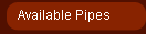 Available Pipes